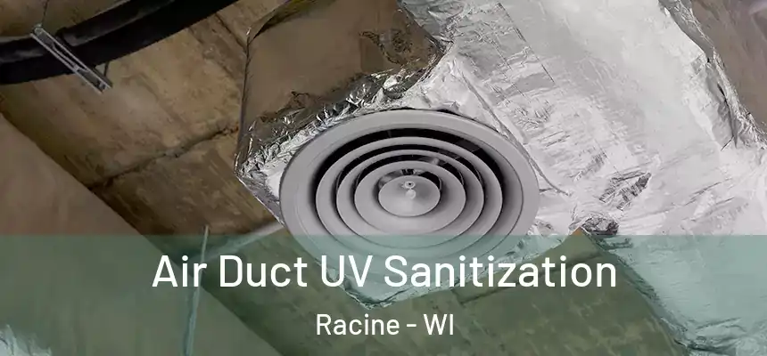  Air Duct UV Sanitization Racine - WI