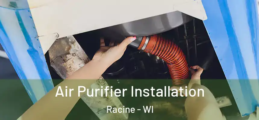  Air Purifier Installation Racine - WI
