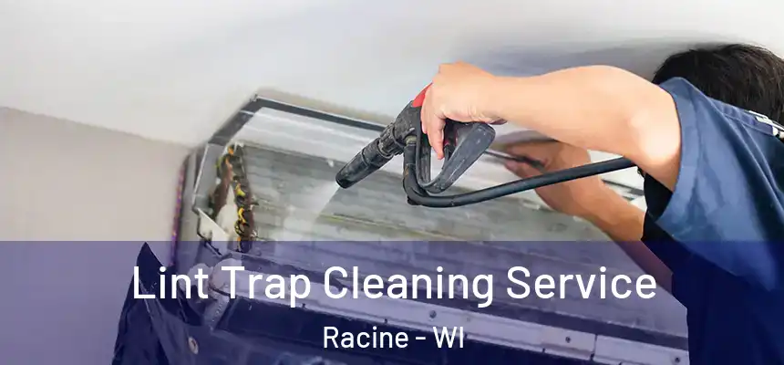 Lint Trap Cleaning Service Racine - WI